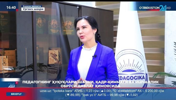 URGANCH DAVLAT PEGAGOGIKA INSTITUTI REKTORI FERUZA MADRAXIMOVANING INTERVYUSI