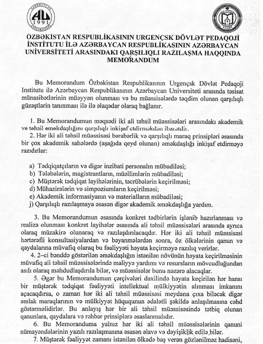urspi.uz;МЕМОРАНДУМ О ВЗАМИСОГЛАШЕНИИ МЕЖДУ УРГЕНЧСКИМ ГОСУДАРСТВЕННЫМ ПЕДАГОГИЧЕСКИМ ИНСТИТУТОМ, РЕСПУБЛИКА УЗБЕКИСТАН И АЗЕРБАЙДЖАНСКИМ УНИВЕРСИТЕТОМ, РЕСПУБЛИКА АЗЕРБАЙДЖАН